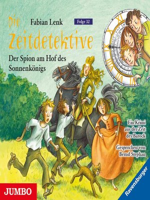cover image of Die Zeitdetektive. Der Spion am Hof des Sonnenkönigs  [32]
